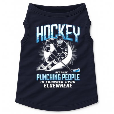 Hockey Because Punching People Ice Hockey Elsewhere Gift Doggie Tank