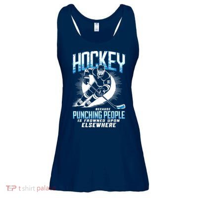 Hockey Because Punching People Ice Hockey Elsewhere Gift Ladies Essential Flowy Tank
