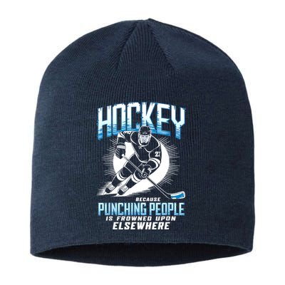 Hockey Because Punching People Ice Hockey Elsewhere Gift Sustainable Beanie