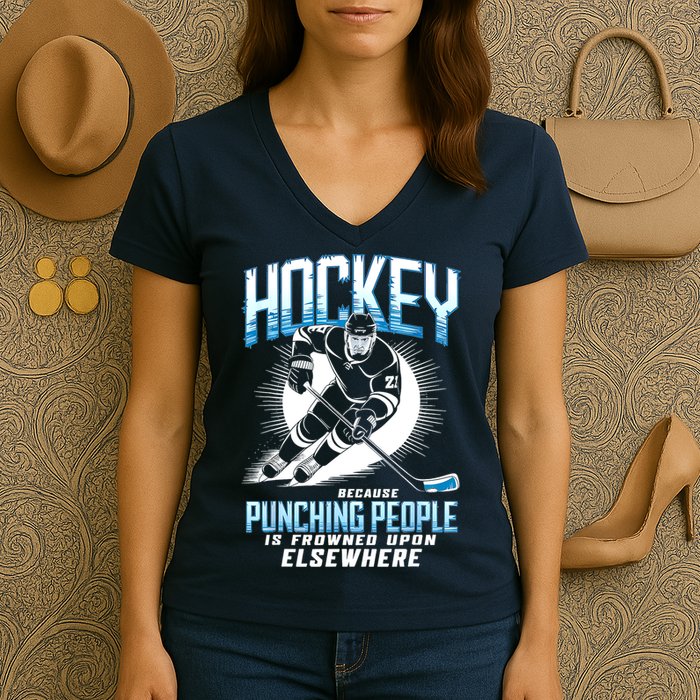 Hockey Because Punching People Ice Hockey Elsewhere Gift Women's V-Neck T-Shirt