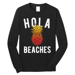 Hola Beaches Pineapple Women Funny Beach Vacation Trip Long Sleeve Shirt