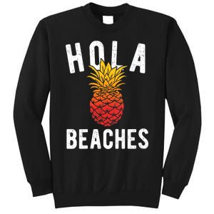 Hola Beaches Pineapple Women Funny Beach Vacation Trip Sweatshirt