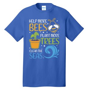 Help Bees Plant Trees Save Our Climate Change Earth Day Gift Tall T-Shirt