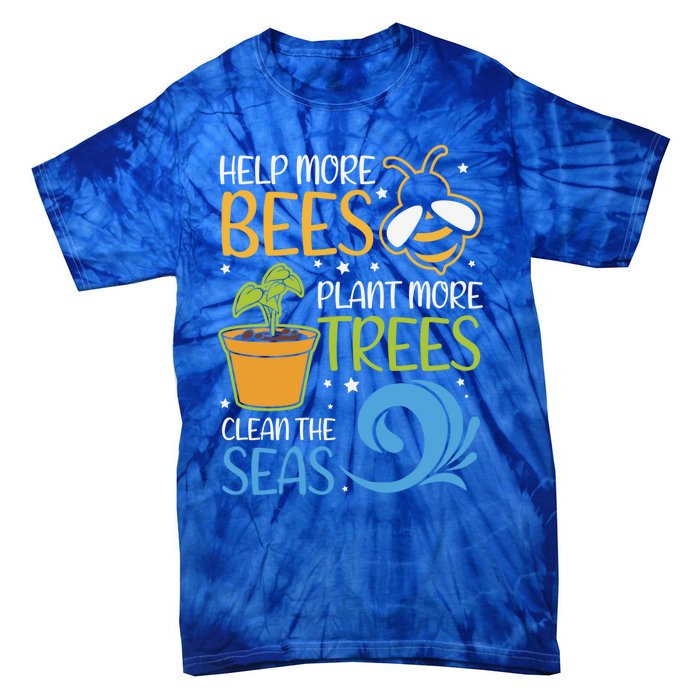 Help Bees Plant Trees Save Our Climate Change Earth Day Gift Tie-Dye T-Shirt