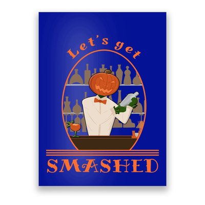 Halloween Bartending Pumpkin Bartender LetS Get Smashed Cool Gift Poster