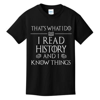 History Book Reader Gifts I Read History Know Things Kids T-Shirt