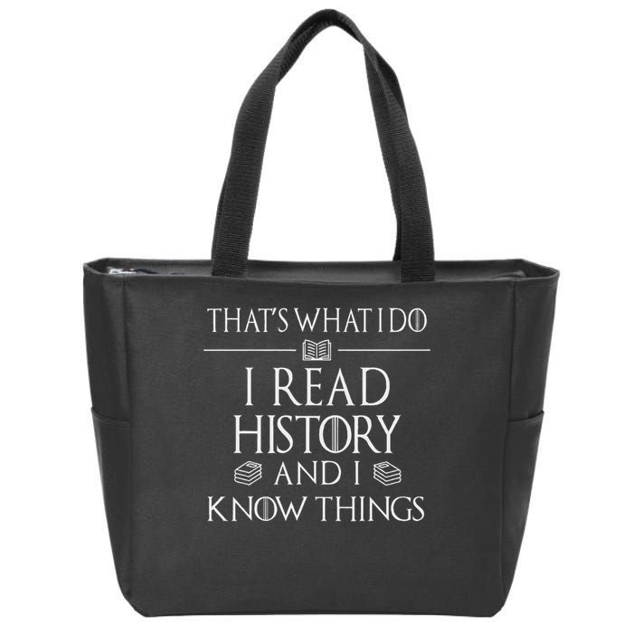 History Book Reader Gifts I Read History Know Things Zip Tote Bag