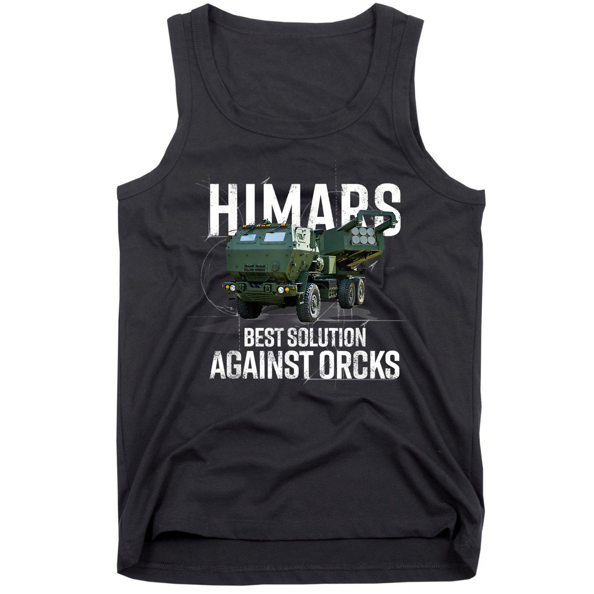 Himars Best Solution Against Orcks Army Ukarine USA Tank Top