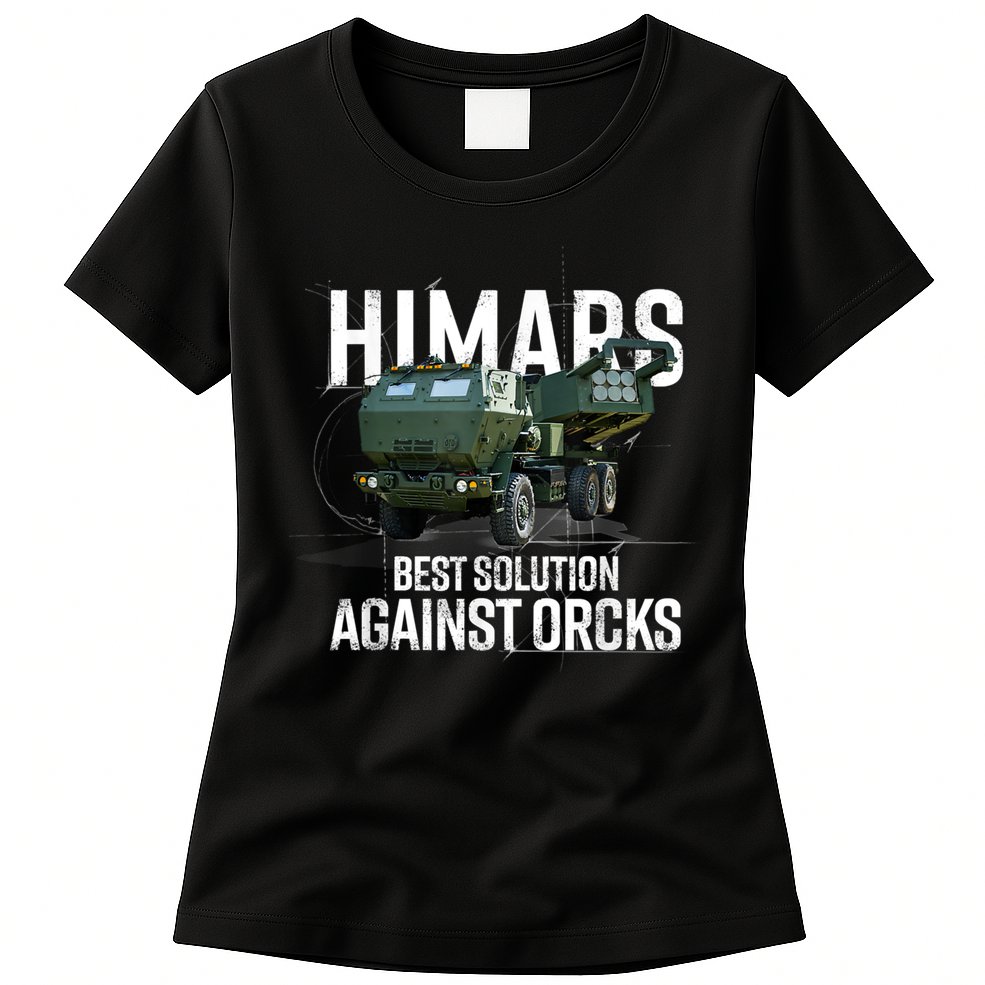 Himars Best Solution Against Orcks Army Ukarine USA Womens T-Shirt