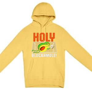 Holy Blockamole Soccer Blocker Funny Avocado Goalie Premium Pullover Hoodie