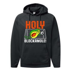 Holy Blockamole Soccer Blocker Funny Avocado Goalie Performance Fleece Hoodie