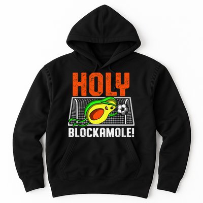Holy Blockamole Soccer Blocker Funny Avocado Goalie Hoodie