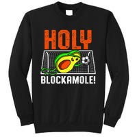 Holy Blockamole Soccer Blocker Funny Avocado Goalie Sweatshirt