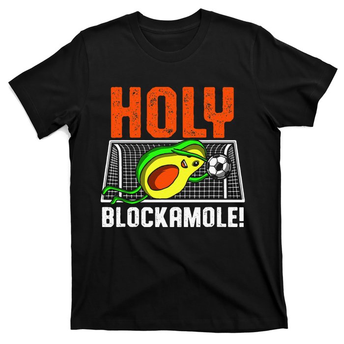 Holy Blockamole Soccer Blocker Funny Avocado Goalie T-Shirt