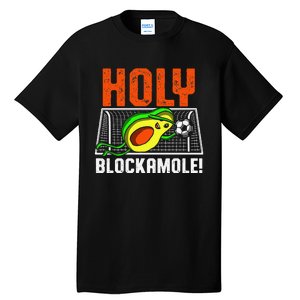 Holy Blockamole Soccer Blocker Funny Avocado Goalie Tall T-Shirt