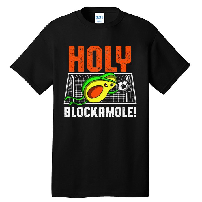 Holy Blockamole Soccer Blocker Funny Avocado Goalie Tall T-Shirt