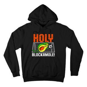 Holy Blockamole Soccer Blocker Funny Avocado Goalie Tall Hoodie