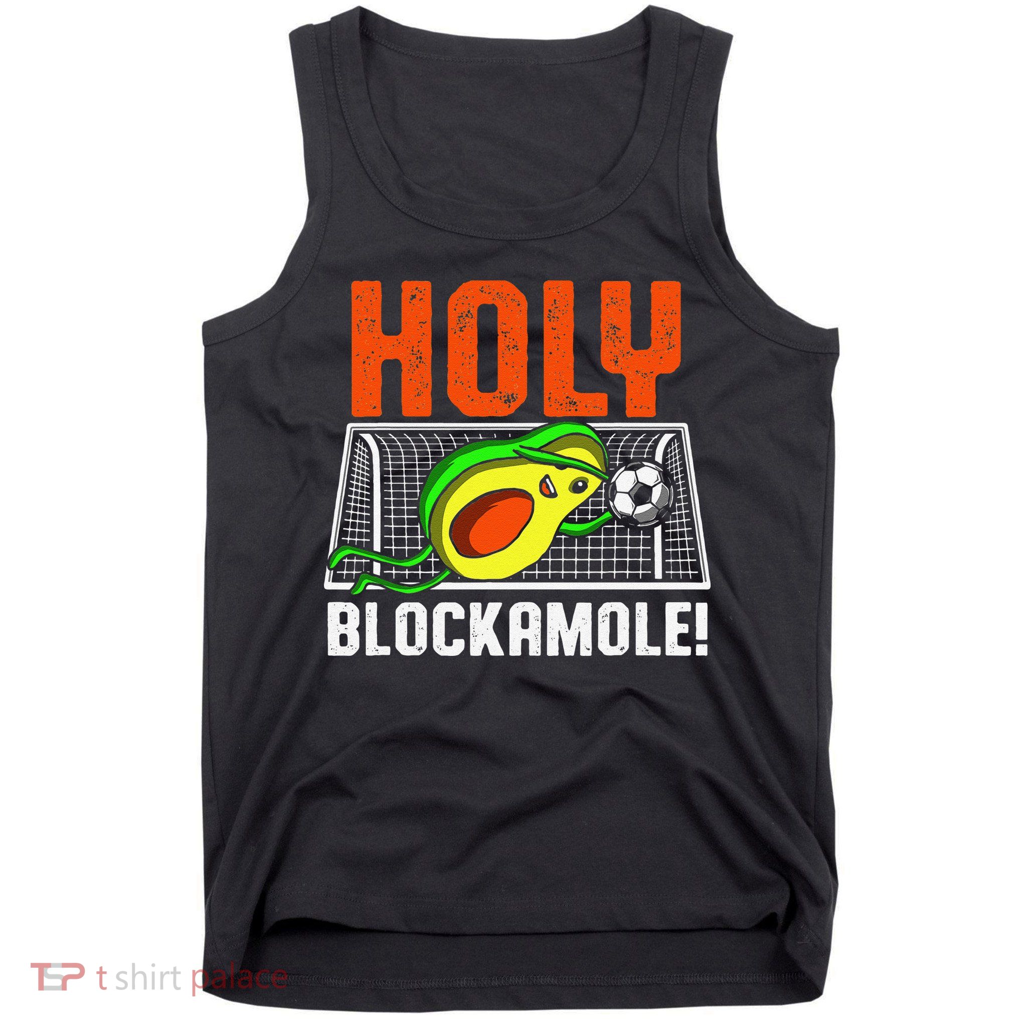 Holy Blockamole Soccer Blocker Funny Avocado Goalie Tank Top
