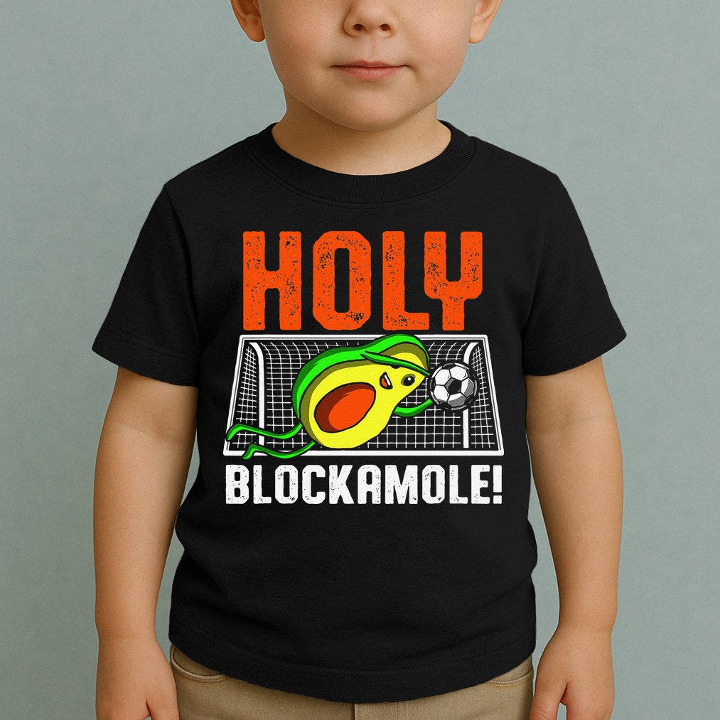 Holy Blockamole Soccer Blocker Funny Avocado Goalie Toddler T-Shirt