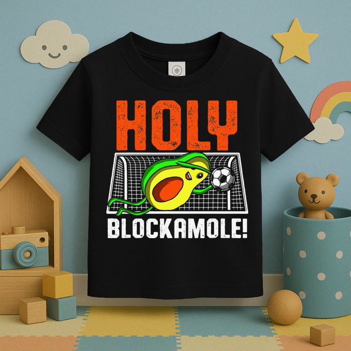 Holy Blockamole Soccer Blocker Funny Avocado Goalie Toddler T-Shirt