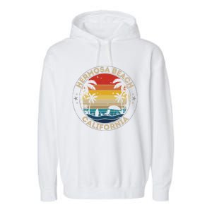 Hermosa Beach Souvenir Gift California Reminder Gift Garment-Dyed Fleece Hoodie