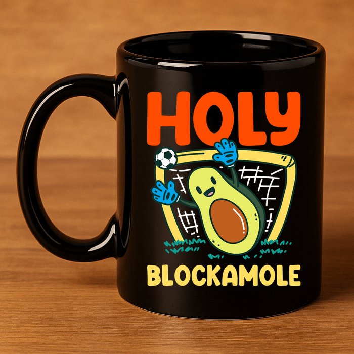 Holy Blockamole Soccer Goalkeeper Soccer Goalie 11oz C Handle Ceramic Mug