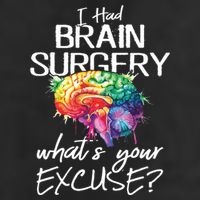 Had Brain Surgery Excuse Brain Surgery Survivor Gift Hat
