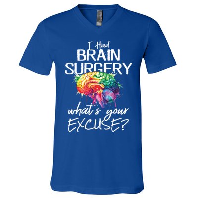Had Brain Surgery Excuse Brain Surgery Survivor Gift V-Neck T-Shirt