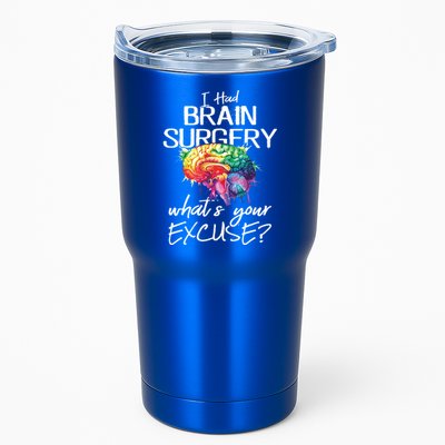Had Brain Surgery Excuse Brain Surgery Survivor Gift Tumbler
