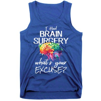 Had Brain Surgery Excuse Brain Surgery Survivor Gift Tank Top