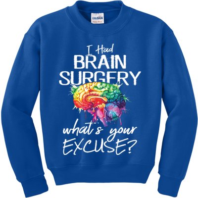 Had Brain Surgery Excuse Brain Surgery Survivor Gift Kids Sweatshirt
