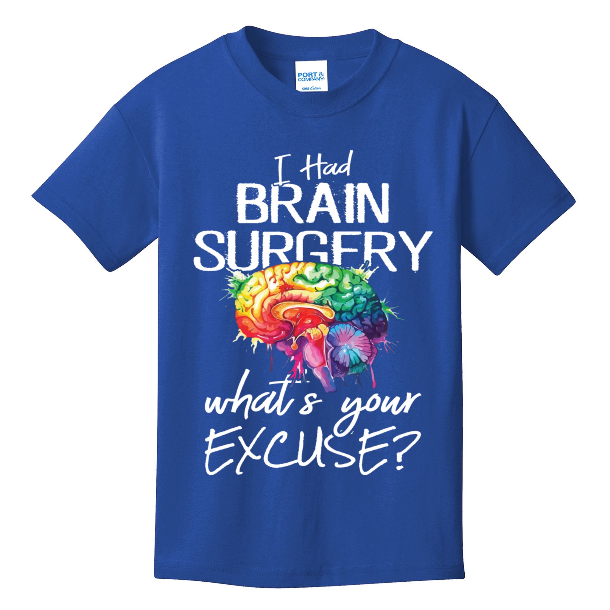 Had Brain Surgery Excuse Brain Surgery Survivor Gift Kids T-Shirt