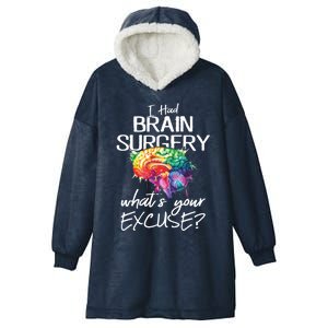 Had Brain Surgery Excuse Brain Surgery Survivor Gift Hooded Wearable Blanket