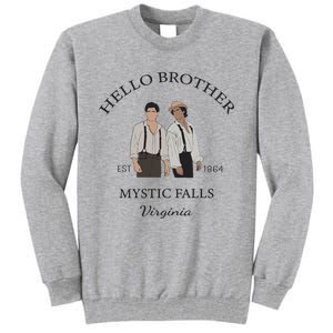 Hello Brother Salvatore Brothers Est 1864 Tall Sweatshirt