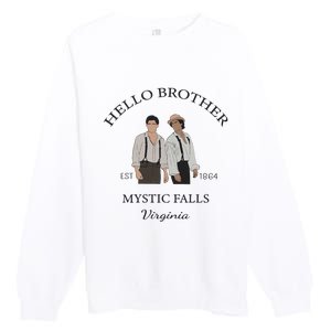 Hello Brother Salvatore Brothers Est 1864 Premium Crewneck Sweatshirt