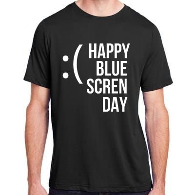 Happy Blue Screen Day Adult ChromaSoft Performance T-Shirt