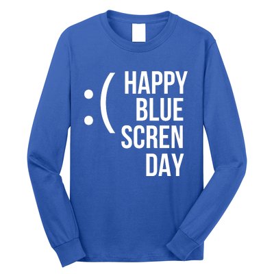 Happy Blue Screen Day Long Sleeve Shirt