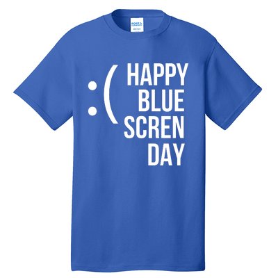 Happy Blue Screen Day Tall T-Shirt