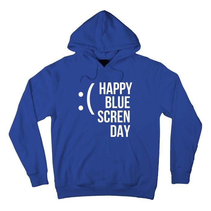 Happy Blue Screen Day Tall Hoodie