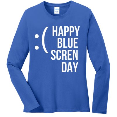 Happy Blue Screen Day Ladies Long Sleeve Shirt