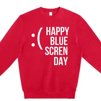 Happy Blue Screen Day Premium Crewneck Sweatshirt