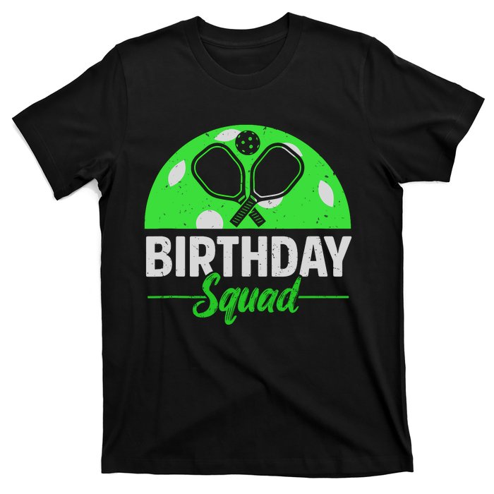 Happy Birthday Squad Pickleball Sports Theme Birthday Party T-Shirt