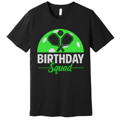 Happy Birthday Squad Pickleball Sports Theme Birthday Party Premium T-Shirt