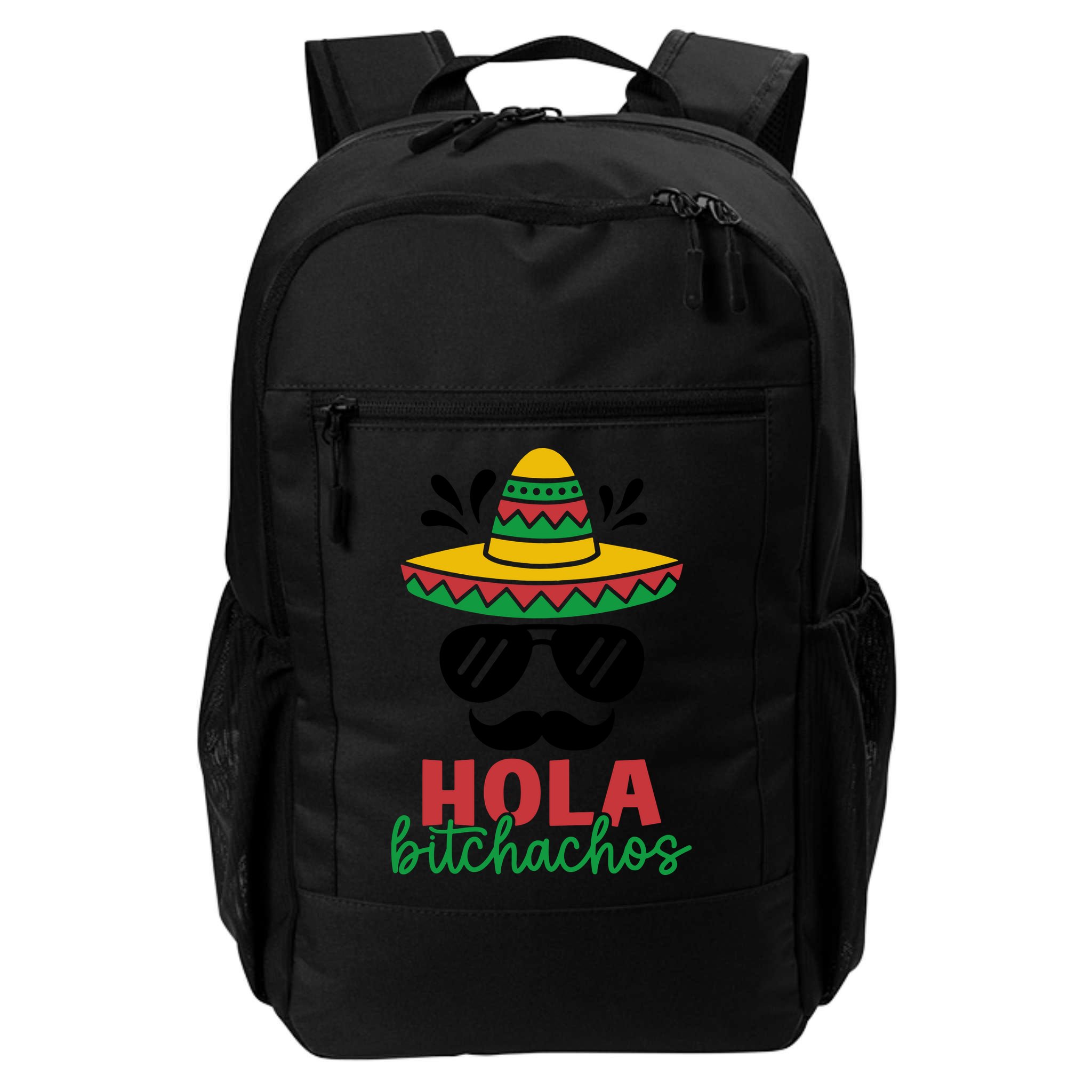 Hola Bitchachos Sombrero Sunglasses And Mustache Cinco De Mayo Mexico Vacation Backpack