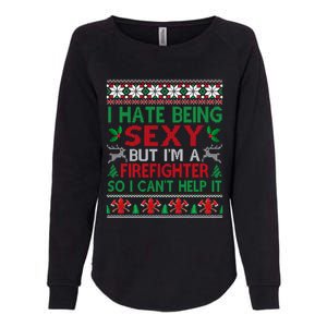 Hate Being Sexy Firefighter Christmas Ugly Sweater Gift Womens California Wash Sweatshirt