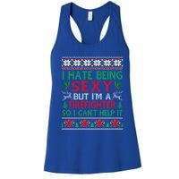 Hate Being Sexy Firefighter Christmas Ugly Sweater Gift Women's Racerback Tank