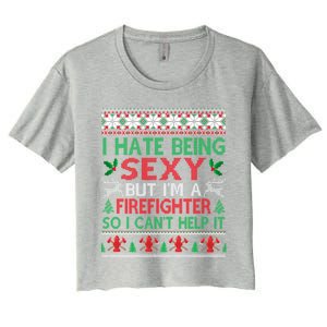 Hate Being Sexy Firefighter Christmas Ugly Sweater Gift Women's Crop Top Tee