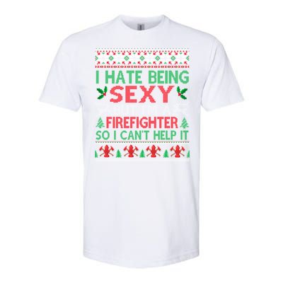 Hate Being Sexy Firefighter Christmas Ugly Gift Cool Gift Softstyle CVC T-Shirt