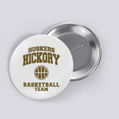 Hickory Basketball Team Button