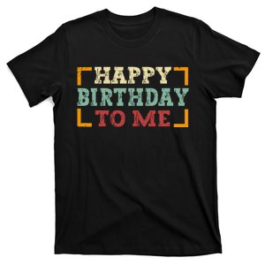 Happy Birthday To Me Birthday Party For Kids Adults T-Shirt